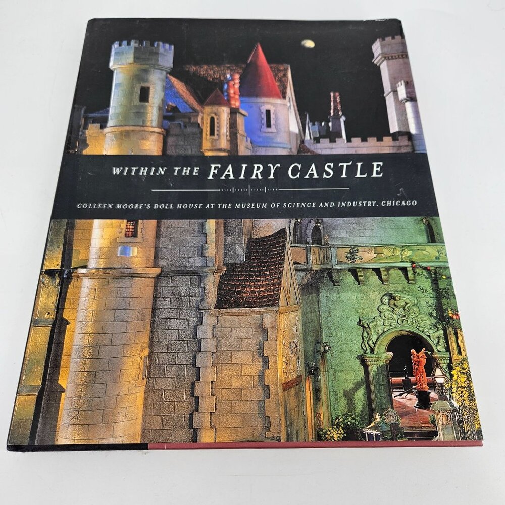 Within The Fairy Castle Book Hardcover Doll House FIRST EDITION Museum Chicago